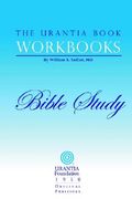 the urantia book workbooks: volume 6 - bible study (en Inglés)