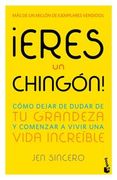 ¡Eres un chingón! (in Spanish)
