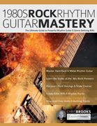 1980S Rock Rhythm Guitar Mastery: The Ultimate Guide to Powerful Rhythm Guitar & Genre-Defining Riffs (Learn how to Play Rock Guitar) (en Inglés)