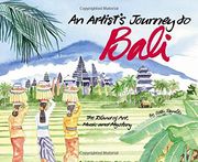 an artist´s journey to bali,the island of art, music and mystery