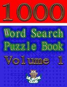 1000 Word Search Puzzle Book Volume 1: The Ultimate Collection of Word Searches in the Universe! (en Inglés)