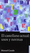 El Castellano Actual: Usos y Normas