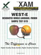West-E/Praxis ii Designated World Language: French Sample Test 0173: Teacher Certification Exam (en Inglés)