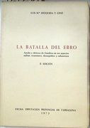 La Batalla del Ebro: Asedio y Defensa de Gandesa en sus Aspectosm Ilitar, Economico, Demografico y Urbanistico