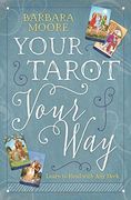 Your Tarot Your Way: Learn to Read with Any Deck
