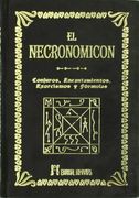 El Necronomicón: Conjuros, Encantamientos, Exorcismos y Fórmulas