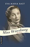 Miss Würzburg: Roman-Biografie (Romane im Gmeiner-Verlag) (in German)