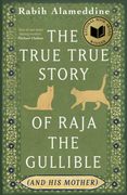 The True True Story of Raja the Gullible (and His Mother). Shortlisted for the National Book Award
