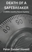 Death of a Safebreaker: A 1930s country house mystery (en Inglés)
