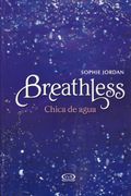 BREATHLESS. CHICA DE AGUA