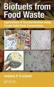 Biofuels from Food Waste: Applications of Saccharification Using Fungal Solid State Fermentation