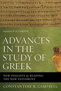 Advances in the Study of Greek: New Insights for Reading the new Testament (en Inglés)
