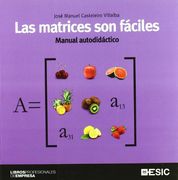 Las Matrices son Fáciles: Manual Autodidáctico (Libros Profesionales)