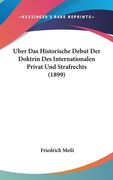 Uber Das Historische Debut Der Doktrin Des Internationalen Privat Und Strafrechts (1899) (en Alemán)