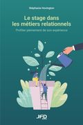 Le stage dans les métiers relationnels: Profiter pleinement de son expérience (en Francés)
