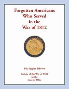 Forgotten Americans who served in the War of 1812 (en Inglés)