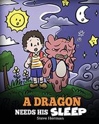 A Dragon Needs his Sleep: A Story About the Importance of a Good Night’S Sleep: 48 (my Dragon Books) (en Inglés)