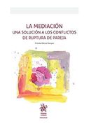 La Mediación una Solución a los Conflictos de Ruptura de Pareja