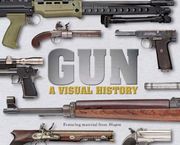 Gun: A Visual History (en Inglés)