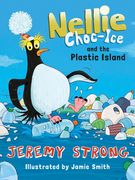 Nellie Choc-Ice and the Plastic Island: Book 3 (en Inglés)