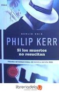 Si los Muertos no Resucitan