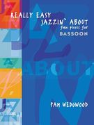 Really Easy Jazzin' About: Fun Pieces for Bassoon (en Inglés)