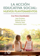 La Acción Educativa Social: Nuevos Planteamientos (in Spanish)