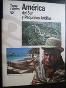 Tierras y Gentes. América del sur y Pequeñas Antillas