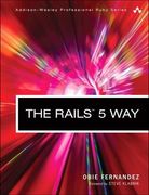 The Rails 5 Way (4th Edition) (Addison-Wesley Professional Ruby Series)