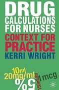 Drug Calculations for Nurses: Context for Practice (en Inglés)