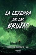 La Leyenda de las Brujas (in Spanish)