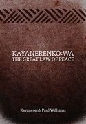 Kayanerenkó wa: The Great law of Peace (en Inglés)