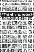 Je crée ma bande dessinée "moi et mes potes": Bande dessinée à remplir autour du thème en couverture - 100 pages de cadre vierge - compléter les bulle (en Inglés)