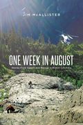 One Week In August: Stories From Search and Rescue in British Columbia (en Inglés)