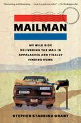 Mailman: My Wild Ride Delivering the Mail in Appalachia and Finally Finding Home (en Inglés)