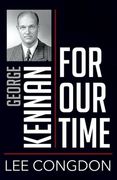 George Kennan for our Time (People for our Time)