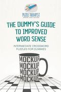 The Dummy's Guide to Improved Word Sense Intermediate Crossword Puzzles for Dummies