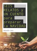 Seis Relatos y un Cuento Para Preparar la Navidad: Adviento 2020 (in Spanish)