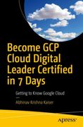 Become Gcp Cloud Digital Leader Certified in 7 Days: Getting to Know Google Cloud (en Inglés)