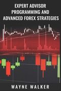 Expert Advisor Programming and Advanced Forex Strategies (en Inglés)