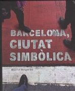 BARCELONA, CIUTAT SIMBÒLICA