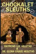 Chockalet Sleuths #2: Alaska Bound, where's the gold? (en Inglés)