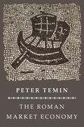 The Roman Market Economy (The Princeton Economic History of the Western World) (en Inglés)