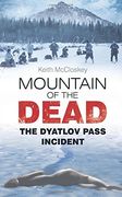 Mountain of the Dead: The Dyatlov Pass Incident 