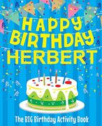 Happy Birthday Herbert - the big Birthday Activity Book: Personalized Children's Activity Book (en Inglés)