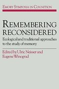 Remembering Reconsidered Paperback: Ecological and Traditional Approaches to the Study of Memory (Emory Symposia in Cognition) (en Inglés)