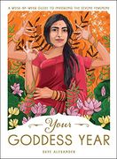 Your Goddess Year: A Week-By-Week Guide to Invoking the Divine Feminine (en Inglés)