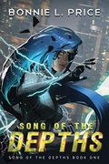 Song of the Depths: A Sci-Fantasy Cyberpunk Thriller (1) 