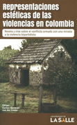 REPRESENTACIONES ESTETICAS DE LAS VIOLENCIAS EN COLOMBIA NOVELA Y CINE SOBRE EL CONFLICTO ARMADO