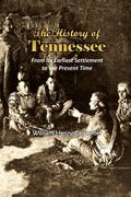 The History of Tennessee: From Its Earliest Settlement to the Present Time (1857) (en Inglés)
